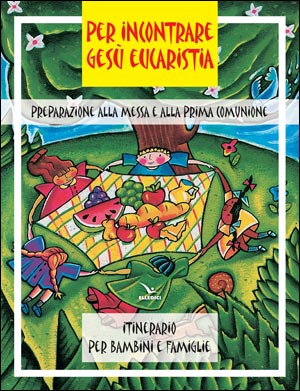 Per incontrare Gesù Eucaristia