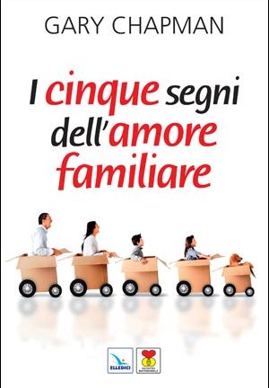 I Cinque segni dell'amore familiare