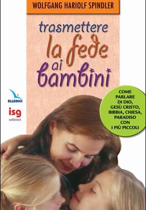 Trasmettere la fede ai bambini