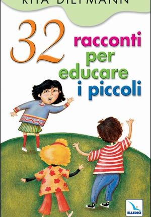 32 racconti per educare i piccoli
