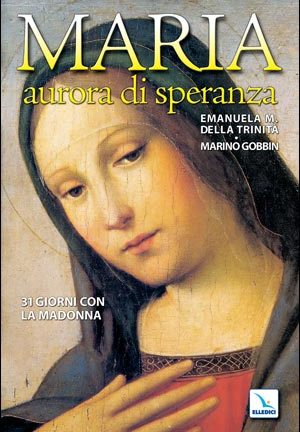 Maria, aurora di speranza
