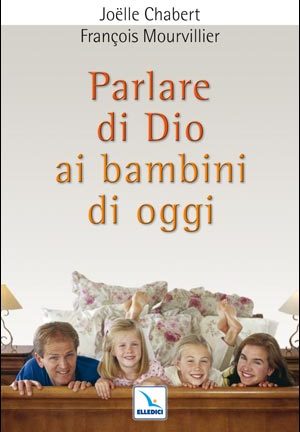 Parlare di Dio ai bambini di oggi