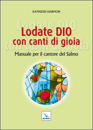Lodate Dio con canti di gioia