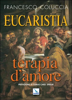 Eucaristia, terapia d'amore