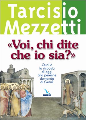 Voi chi dite che io sia?