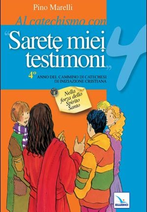 Al catechismo con «Sarete miei testimoni»