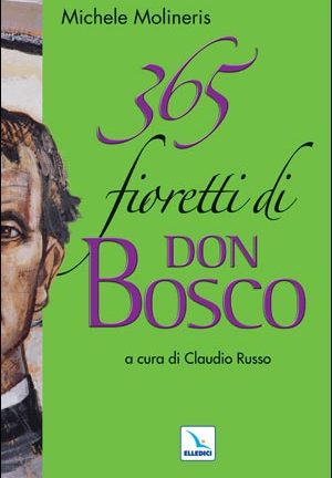 365 fioretti di Don Bosco