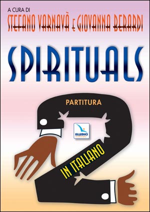 Spirituals. In italiano. Vol. 2: Partitura