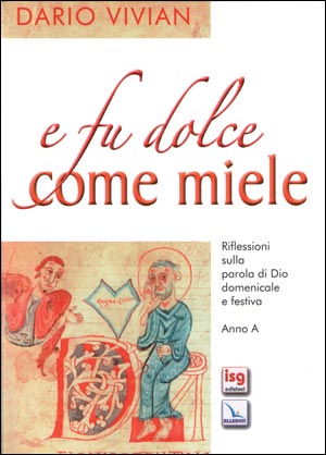 E fu dolce come miele