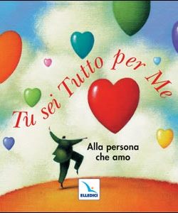 Tu sei tutto per me