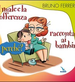 Il Male e la sofferenza raccontati ai bambini