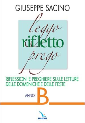 Leggo rifletto prego
