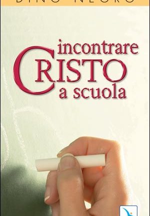 Incontrare Cristo a scuola