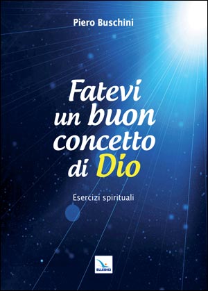 Fatevi un buon concetto di Dio