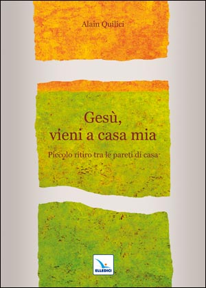 Gesù, vieni a casa mia