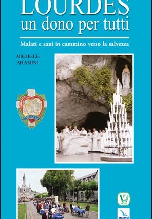Lourdes un dono per tutti