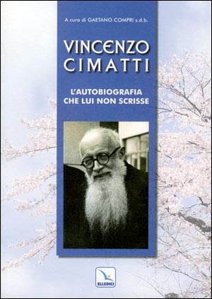 Vincenzo Cimatti. L'autobiografia che lui non scrisse