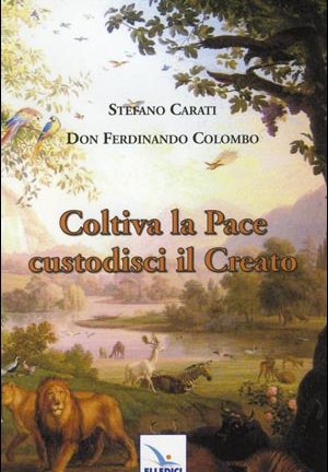 Coltiva la Pace, custodisci il Creato