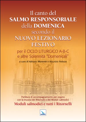 Il Canto del Salmo responsoriale della Domenica secondo il nuovo Lezionario festivo