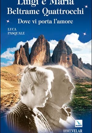 Luigi e Maria Beltrame Quattrocchi