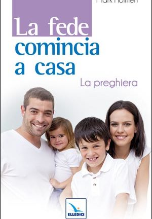 La Fede comincia a casa
