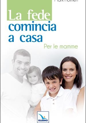 La Fede comincia a casa