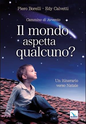 Il mondo aspetta qualcuno?