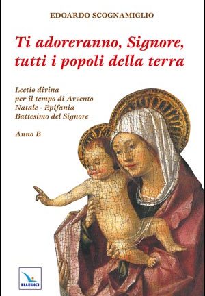 Ti adoreranno, Signore, tutti i popoli della terra