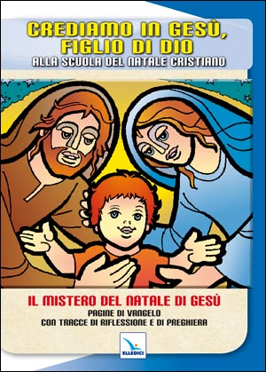 Crediamo in Gesù, Figlio di Dio
