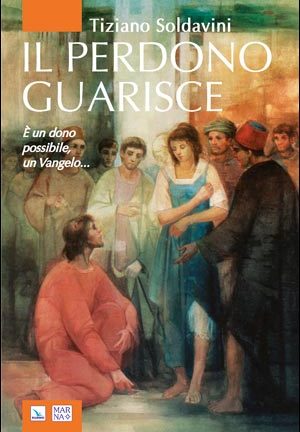 Il Perdono guarisce