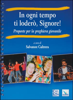 In ogni tempo ti loderò, Signore!