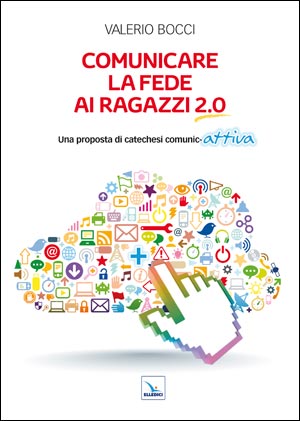 Comunicare la fede ai ragazzi 2.0