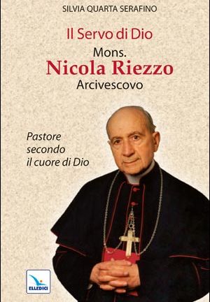Il Servo di Dio Mons. Nicola Riezzo Arcivescovo