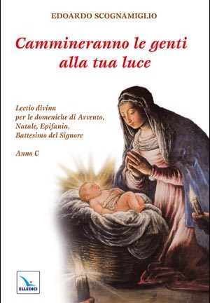 Cammineranno le genti alla tua luce