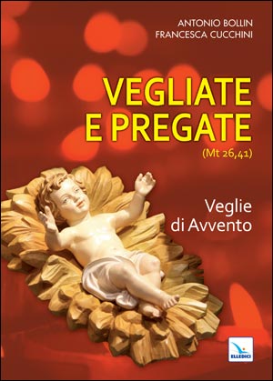 Vegliate e pregate