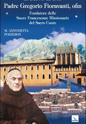 Il Servo di Dio Padre Gregorio Fioravanti, ofm