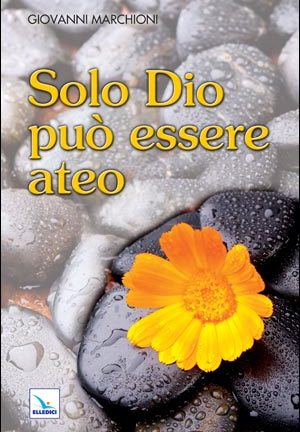 Solo Dio può essere ateo