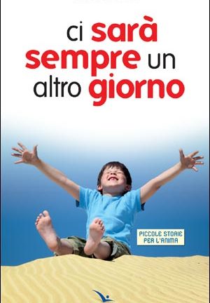 Ci sarà sempre un altro giorno