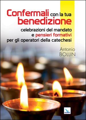 Confermali con la tua benedizione