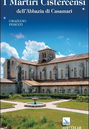 I Martiri Cistercensi dell'Abbazia di Casamari