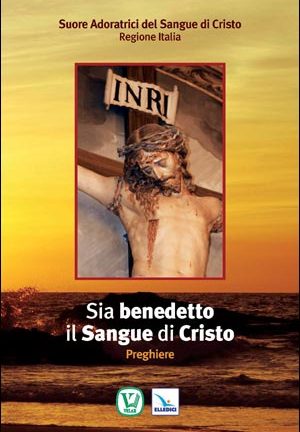 Sia benedetto il Sangue di Cristo