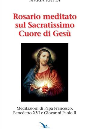 Rosario meditato sul Sacratissimo Cuore di Gesù