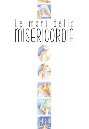 Le mani della misericordia