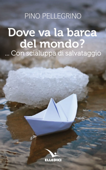 Dove va la barca del mondo?