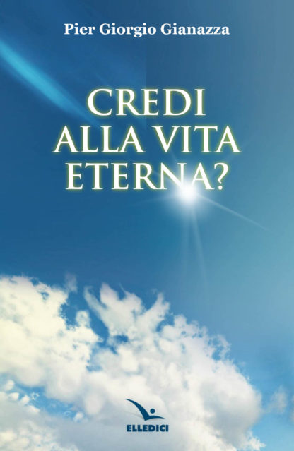 Credi alla vita eterna?