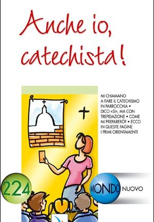 Anche io, catechista!