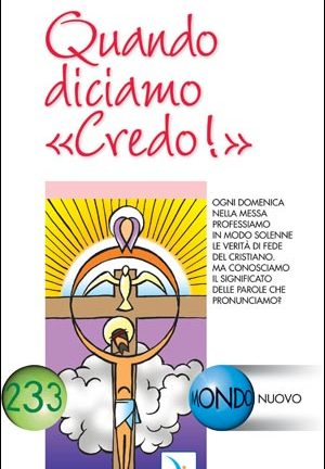 Quando diciamo «Credo!»