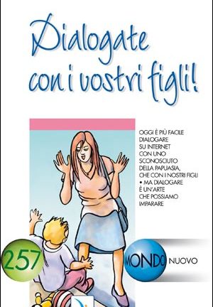 Dialogate con i vostri figli!