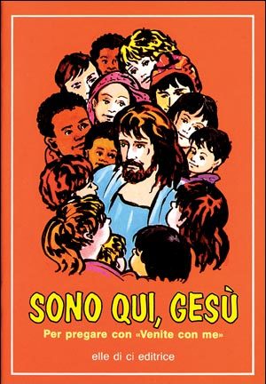 Sono qui, Gesù