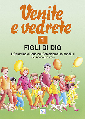 Venite e vedrete